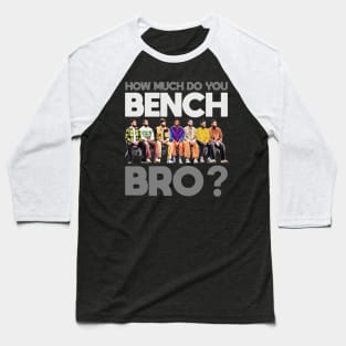 How Much Do You Bench (Simmons), Bro? Baseball T-Shirt